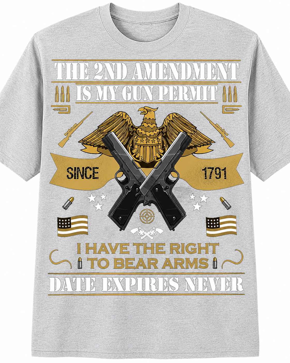 The 2nd Amendment Is My Gun Permit Date Expires Never - T-Shirt