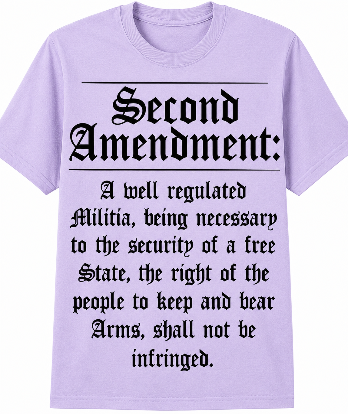 Second Amendment Text Constitutional Rights - T-Shirt