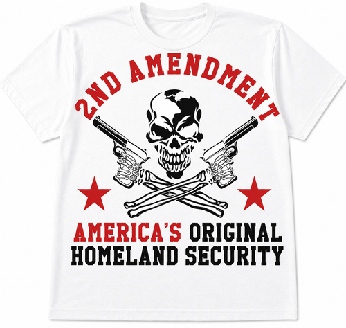 2nd Amendment America's Original Homeland Security Skull Graphic