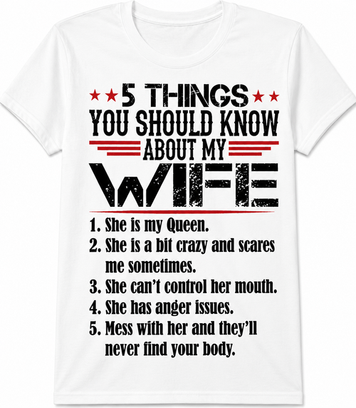 5 Things You Should Know About My Wife T-Shirt