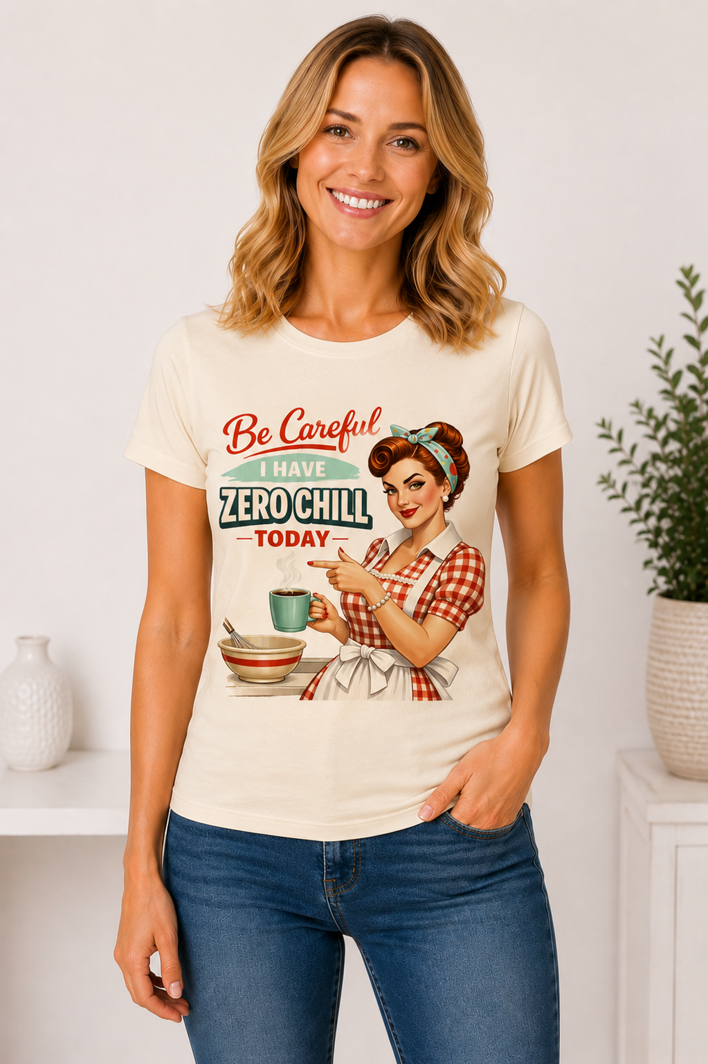 Be Careful I Have Zero Chill Today T-Shirt - Funny Retro Housewife Graphic Tee