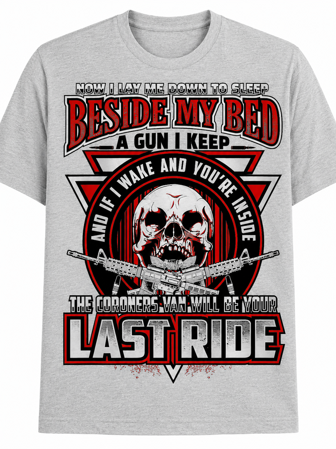 Beside My Bed a Gun I Keep T-Shirt