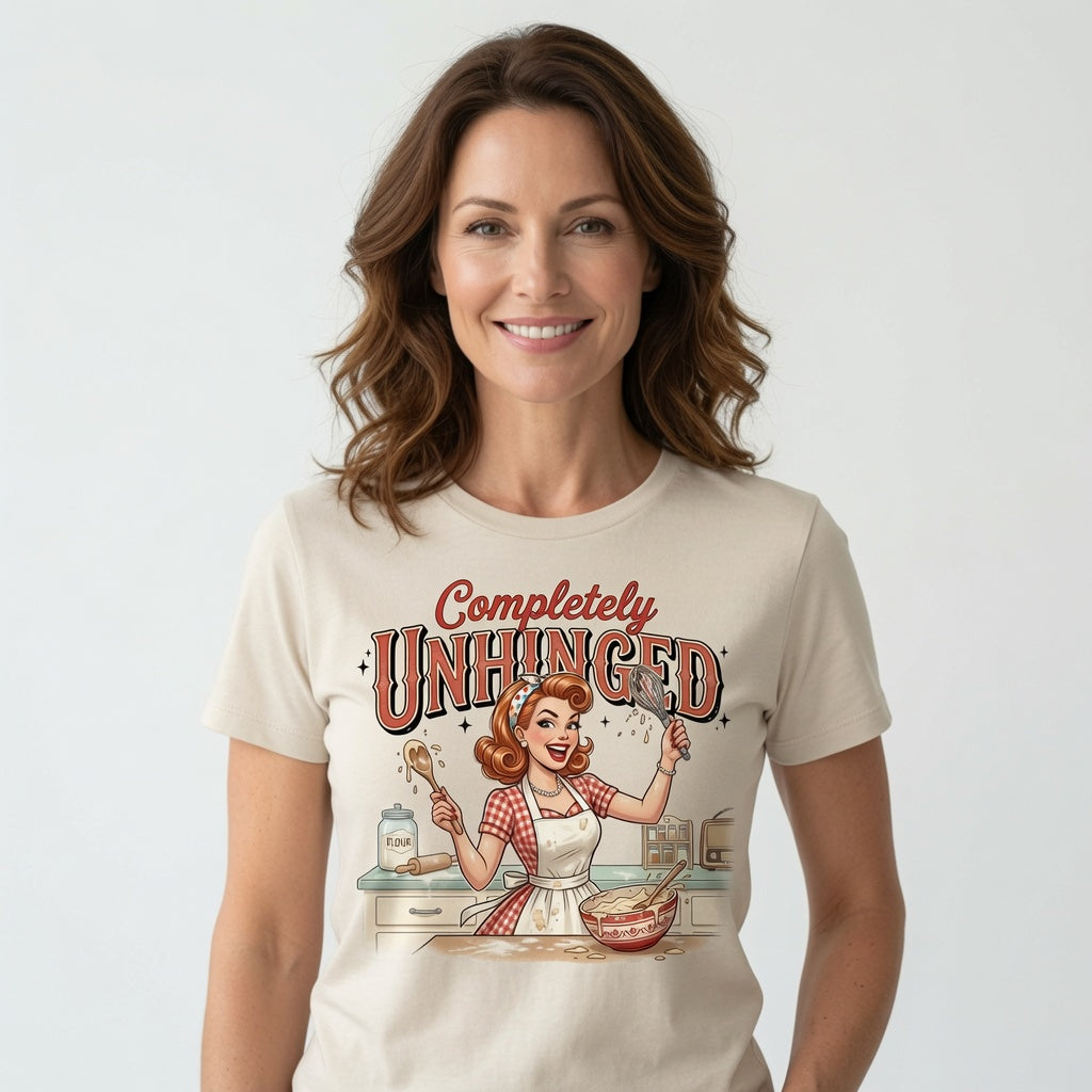 Completely Unhinged T-Shirt - Funny Retro Housewife Baking Shirt