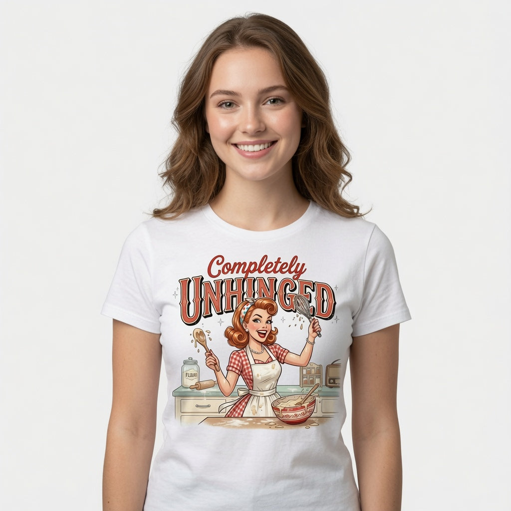 Completely Unhinged T-Shirt - Funny Retro Housewife Baking Shirt