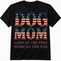 Dog Mom – Land of the Free, Home of the Fur T-Shirt