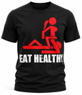 Eat Healthy T-Shirt - Funny Gym Humor Graphic Tee