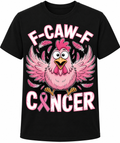 F-Caw-F Cancer T-Shirt - Funny Breast Cancer Awareness Graphic