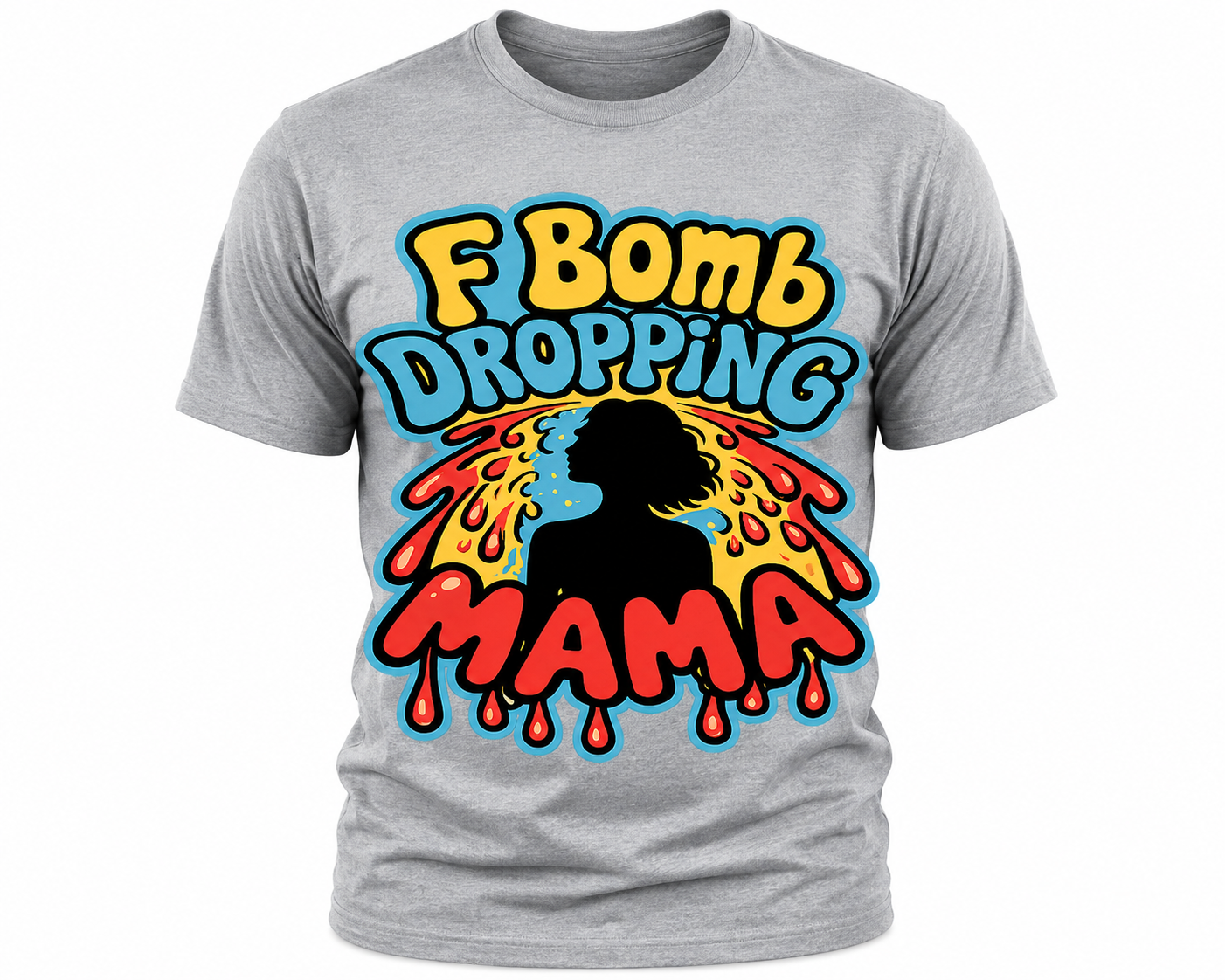 F Bomb Dropping Mama T-Shirt - Funny Mom Graphic Tee