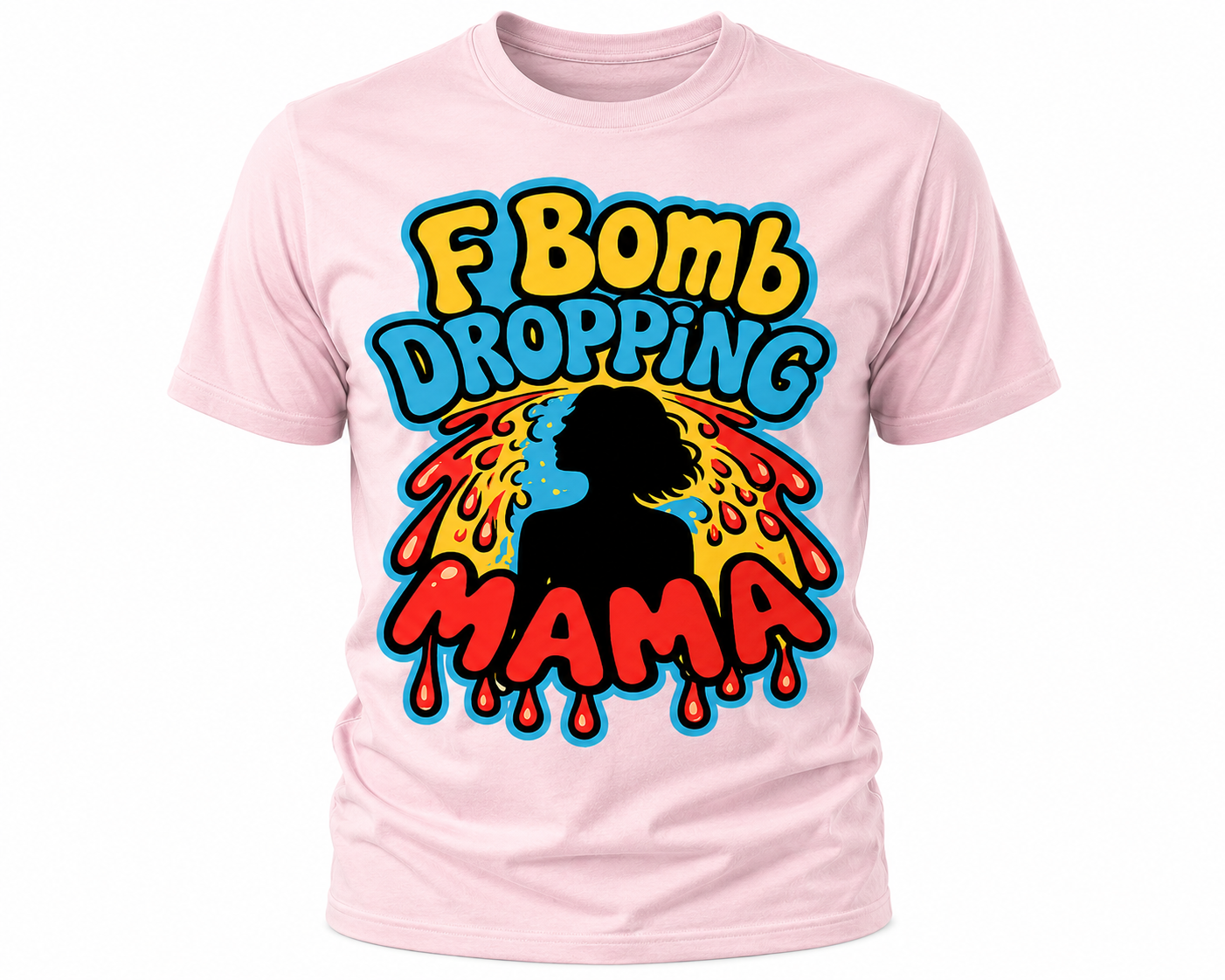 F Bomb Dropping Mama T-Shirt - Funny Mom Graphic Tee