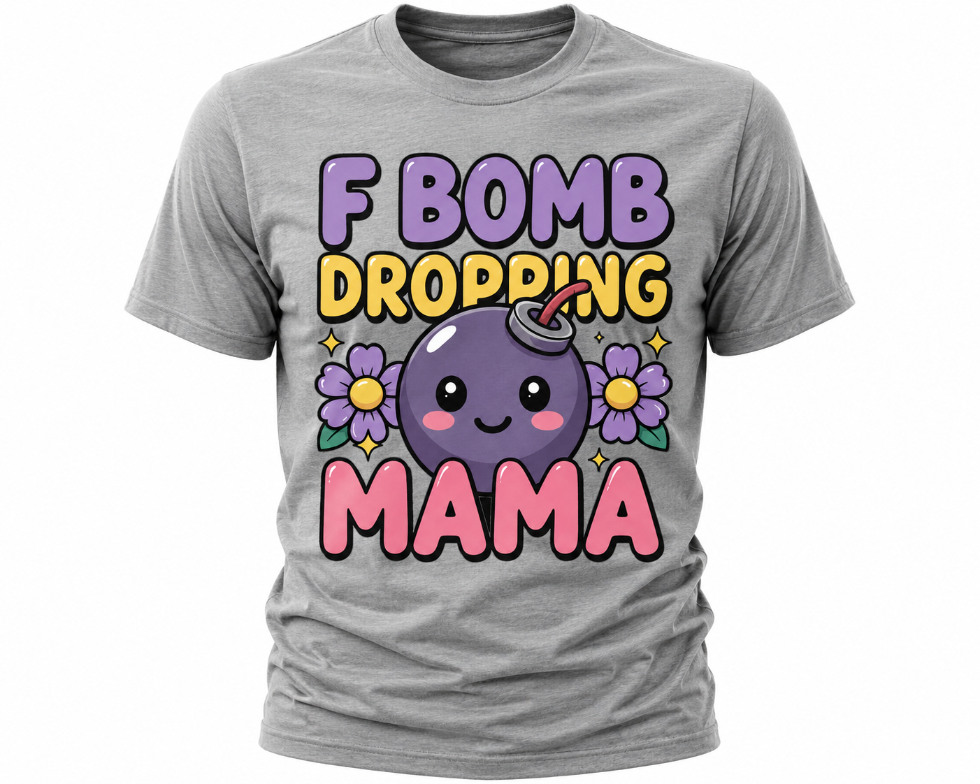F Bomb Dropping Mama T-Shirt - Funny Mom Graphic Tee