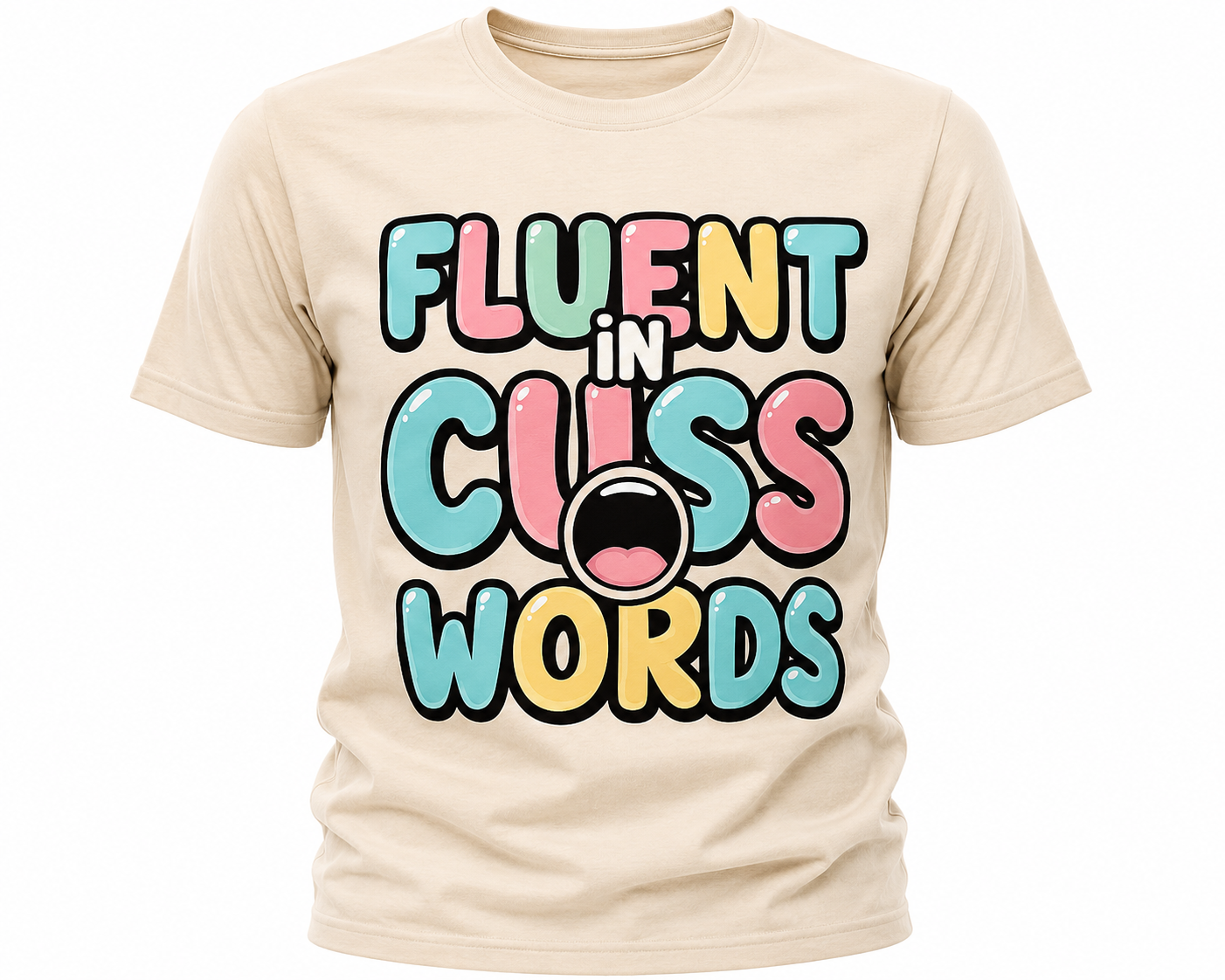 Fluent In Cuss Words T-Shirt - Funny Sarcastic Typography Tee