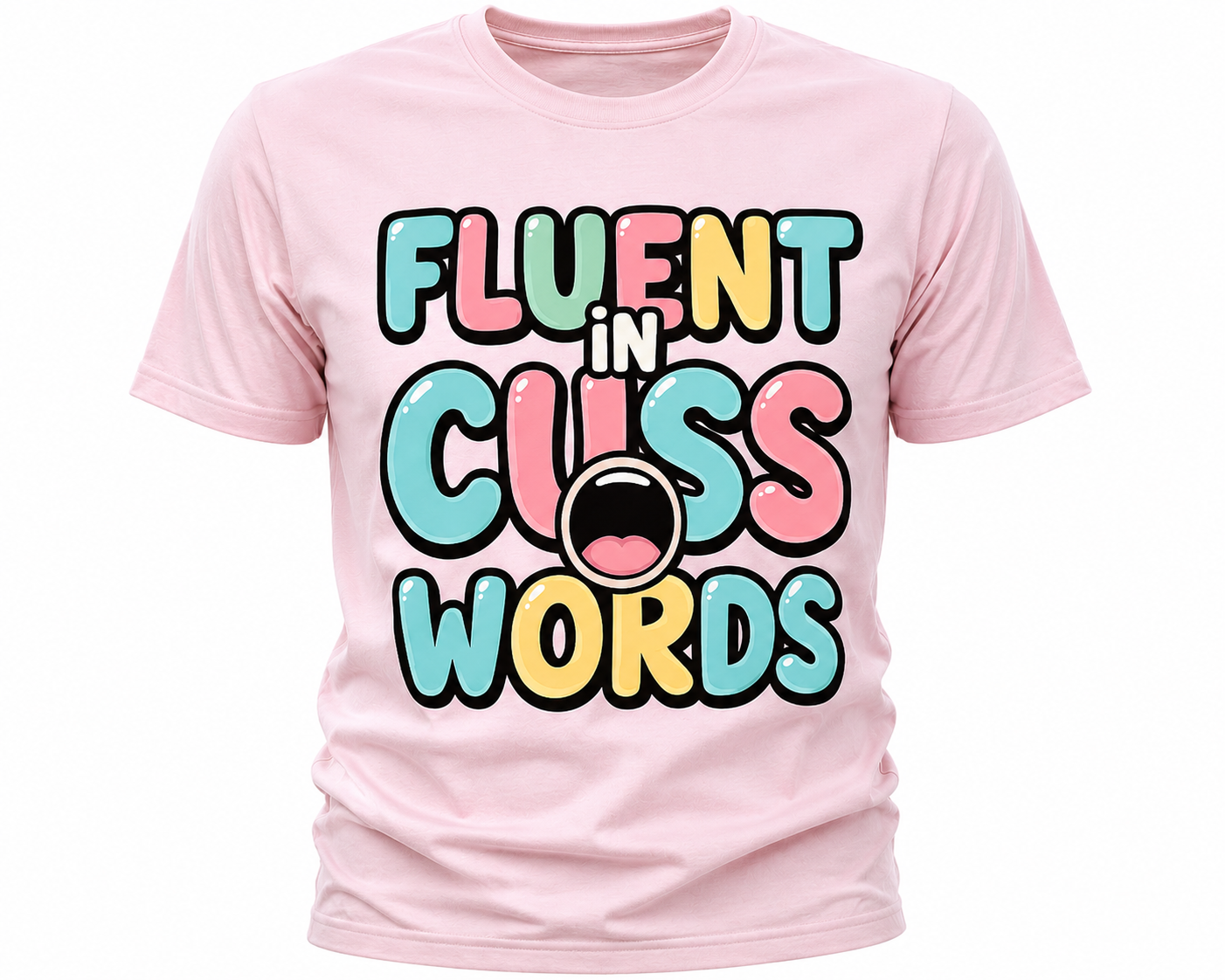 Fluent In Cuss Words T-Shirt - Funny Sarcastic Typography Tee