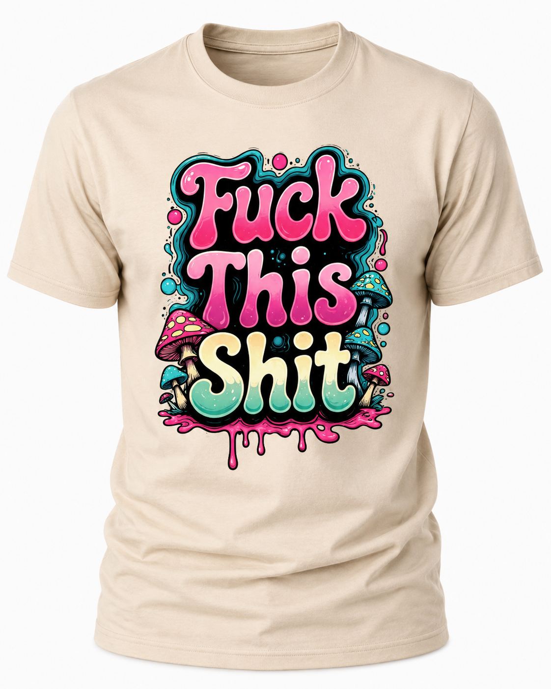 Fuck This Shit T-Shirt