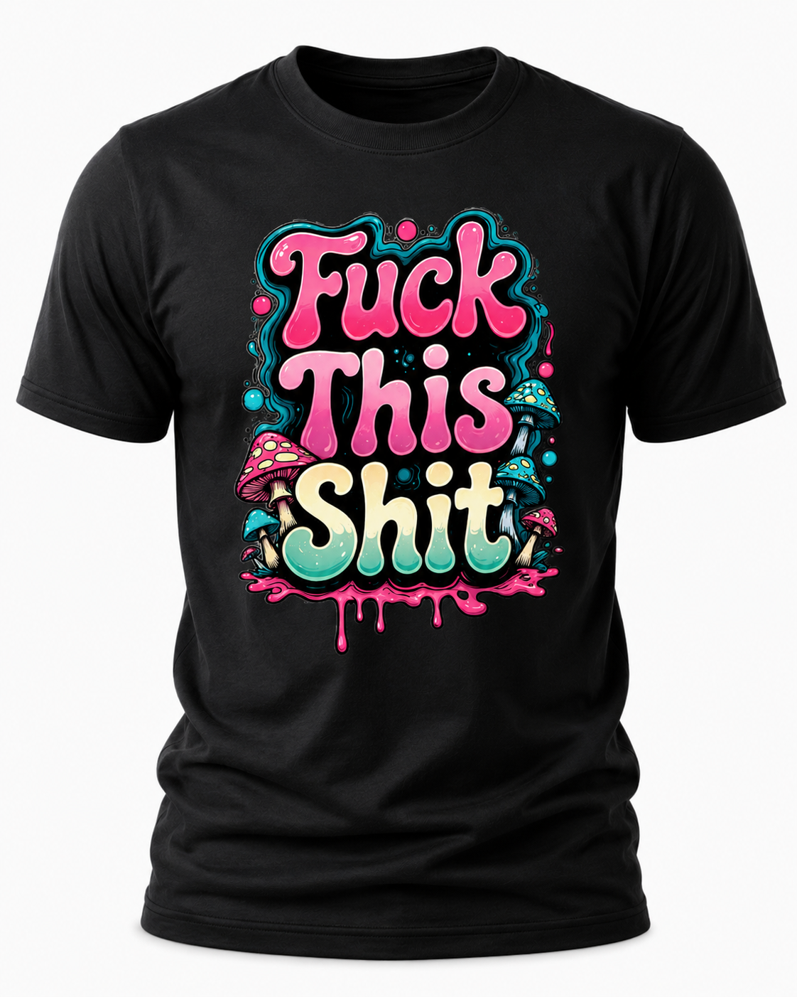 Fuck This Shit T-Shirt