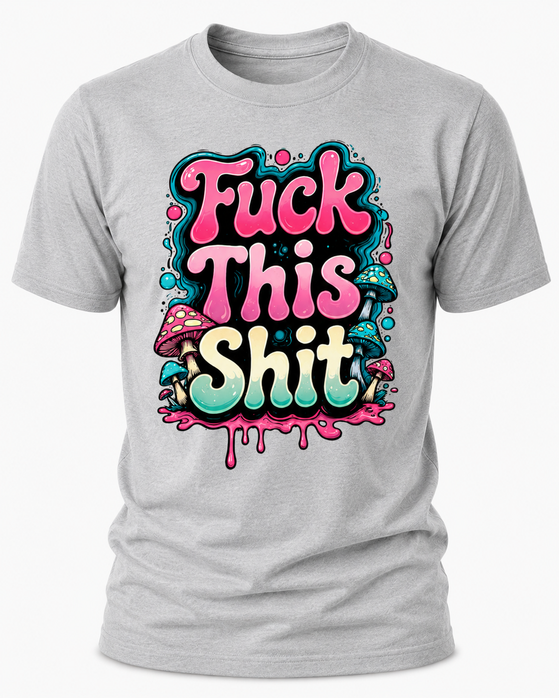Fuck This Shit T-Shirt