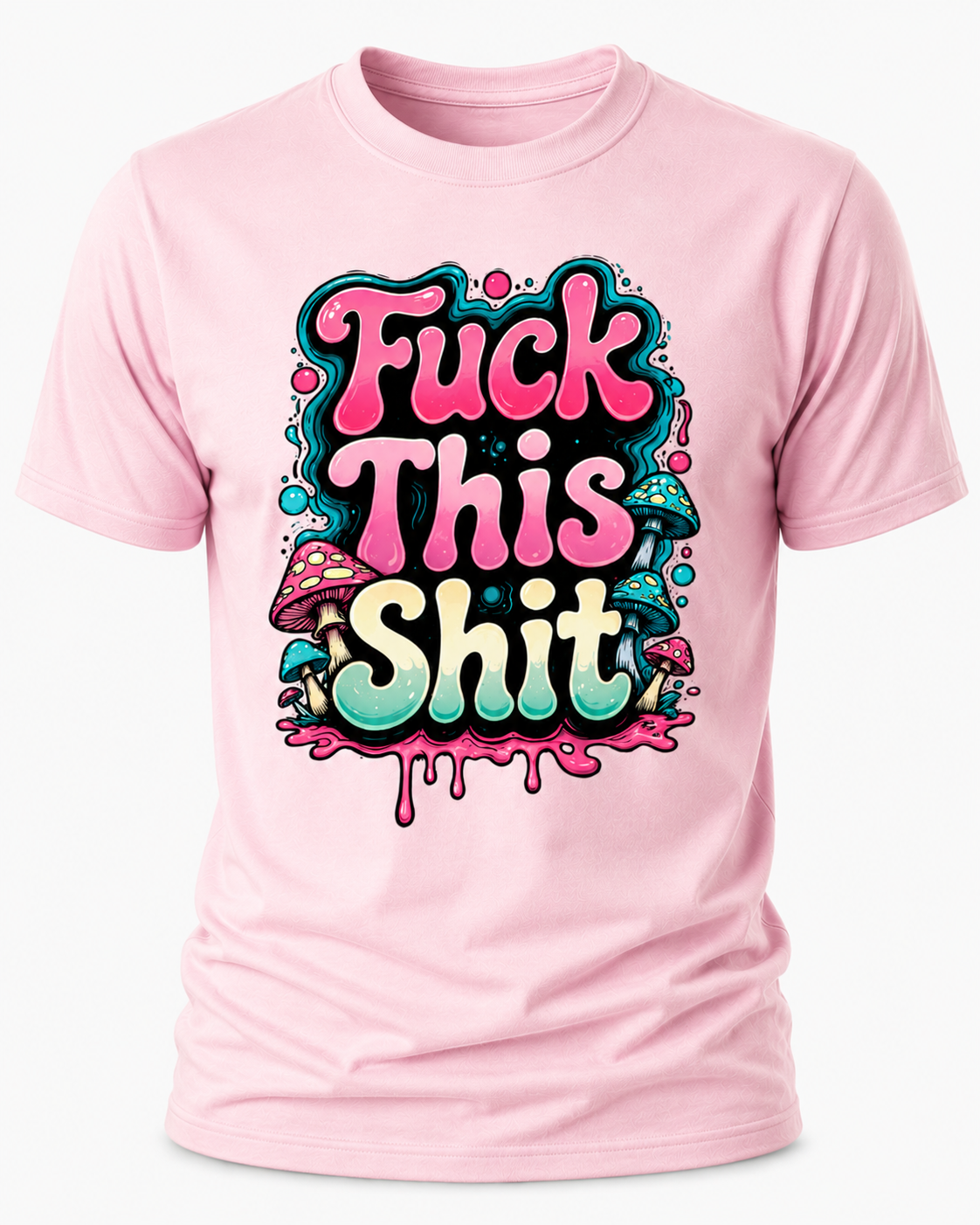 Fuck This Shit T-Shirt
