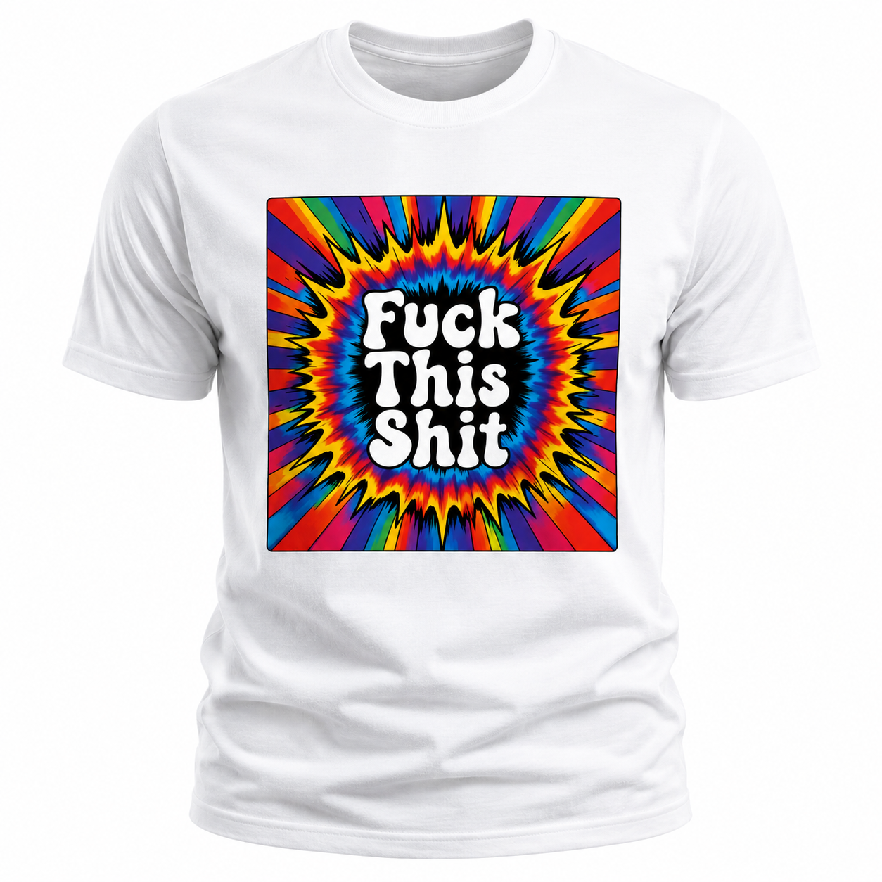 Fuck This Shit T-Shirt - Psychedelic Tie-Dye Explosion Graphic Tee