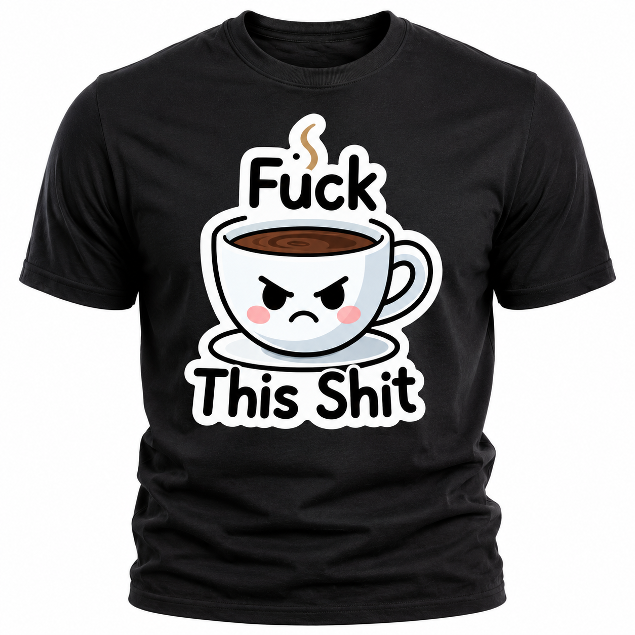 Fuck This Shit Coffee T-Shirt - Funny Coffee Lover Graphic Tee