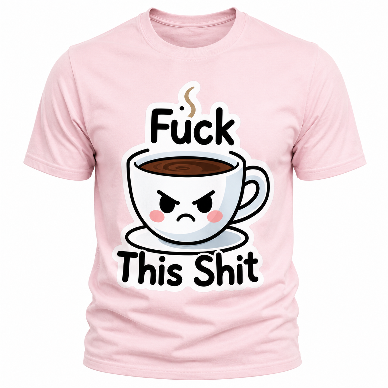 Fuck This Shit Coffee T-Shirt - Funny Coffee Lover Graphic Tee