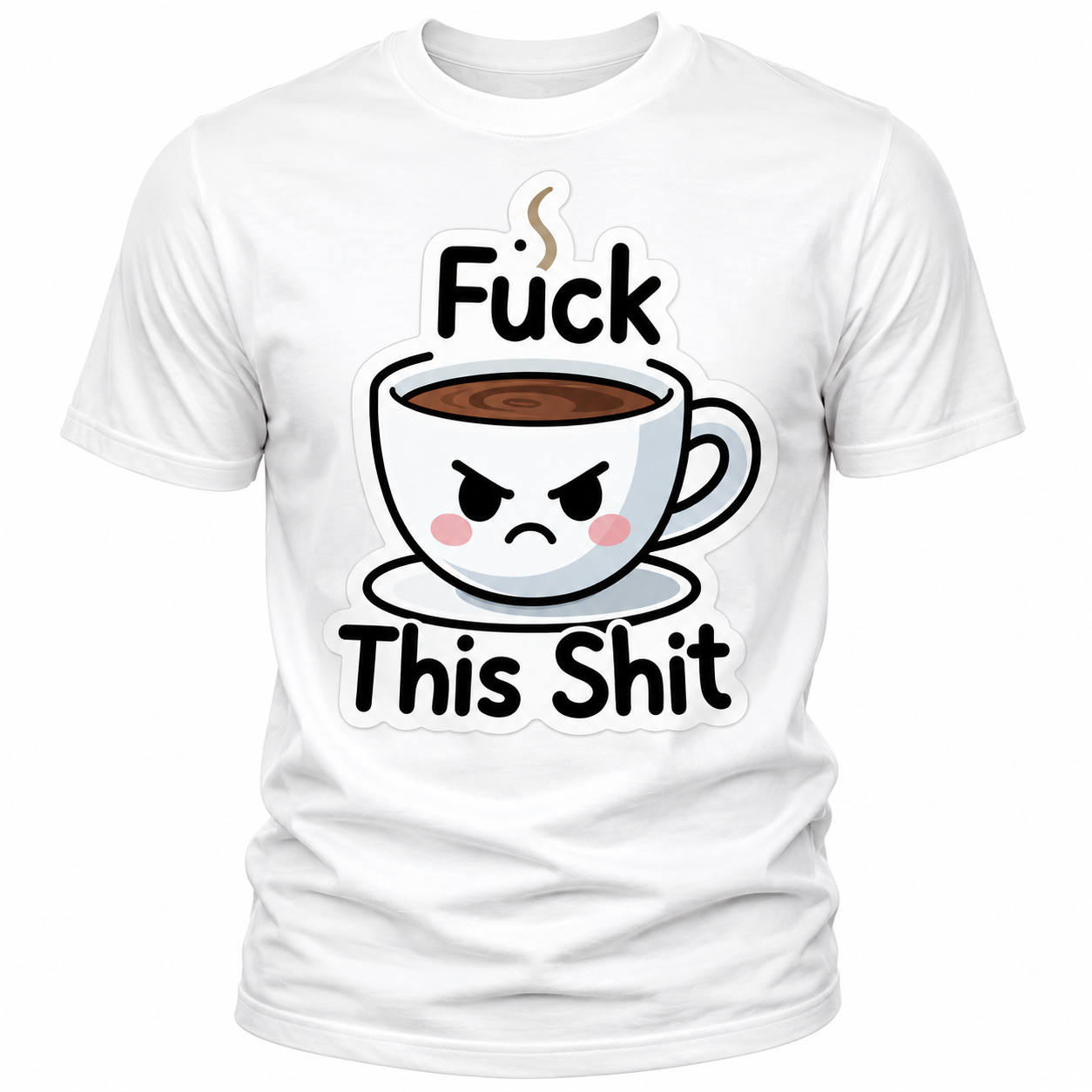Fuck This Shit Coffee T-Shirt - Funny Coffee Lover Graphic Tee