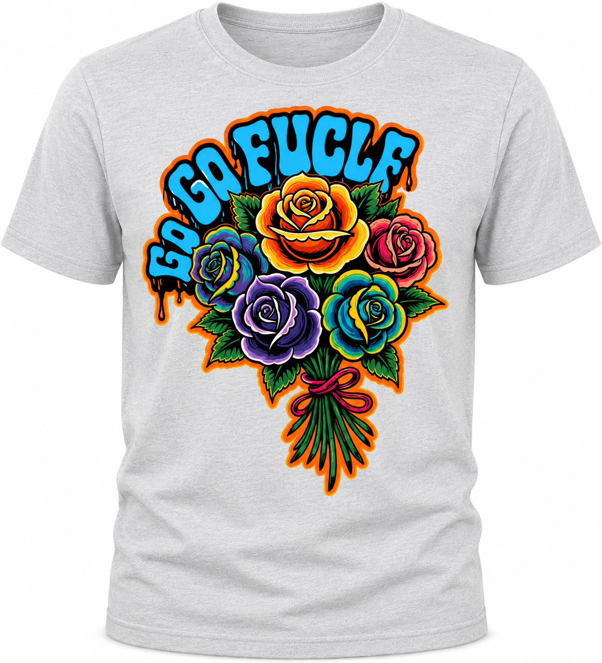 Go Go Fuck Yourself T-Shirt - Sarcastic Rose Bouquet Shirt