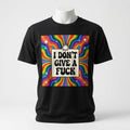 I Don't Give a Fuck T-Shirt - Psychedelic Retro Rainbow Shirt