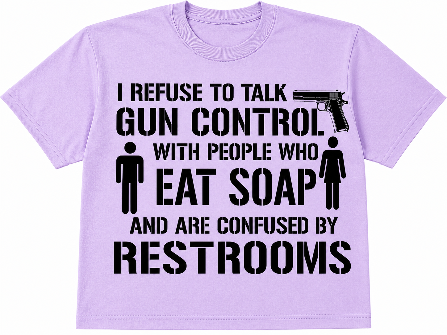 I Refuse to Talk Gun Control T-Shirt