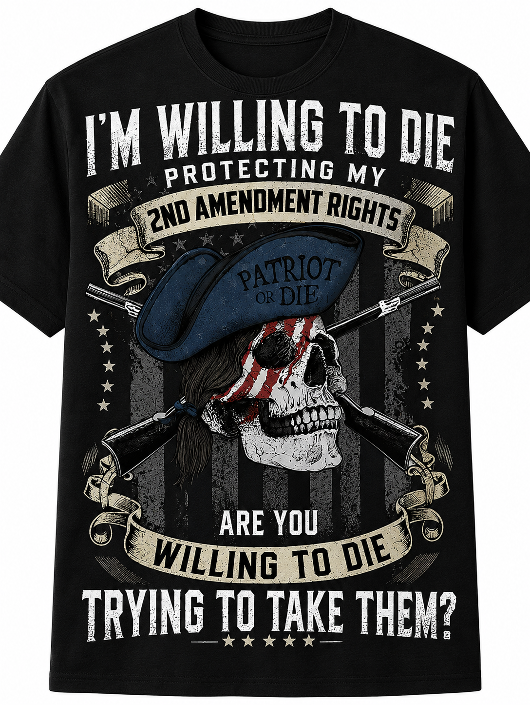I'm Willing to Die Protecting My 2nd Amendment Rights - T-Shirt