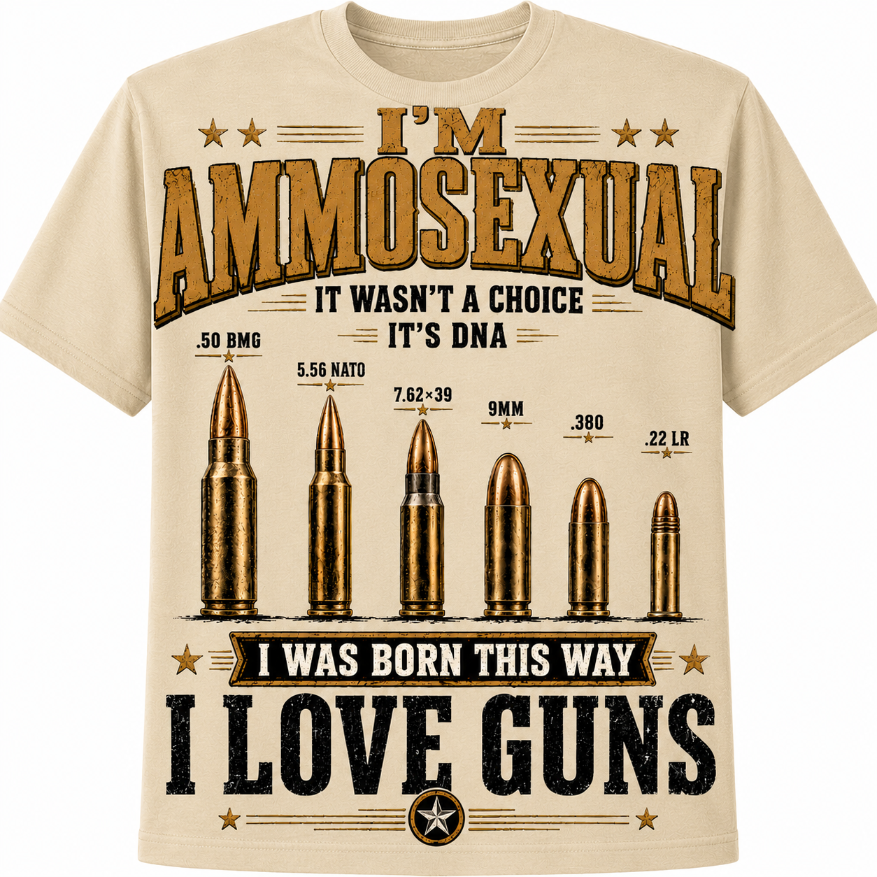 I'm Ammosexual – I Was Born This Way, I Love Guns