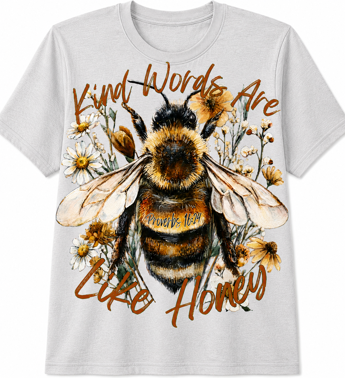 Kind Words Are Like Honey T-Shirt