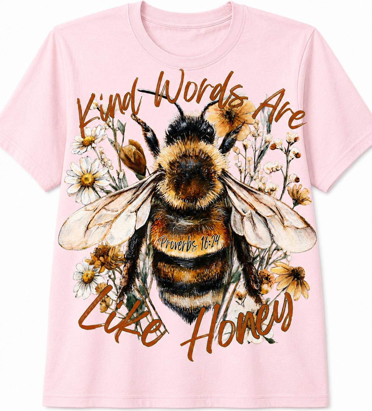 Kind Words Are Like Honey T-Shirt