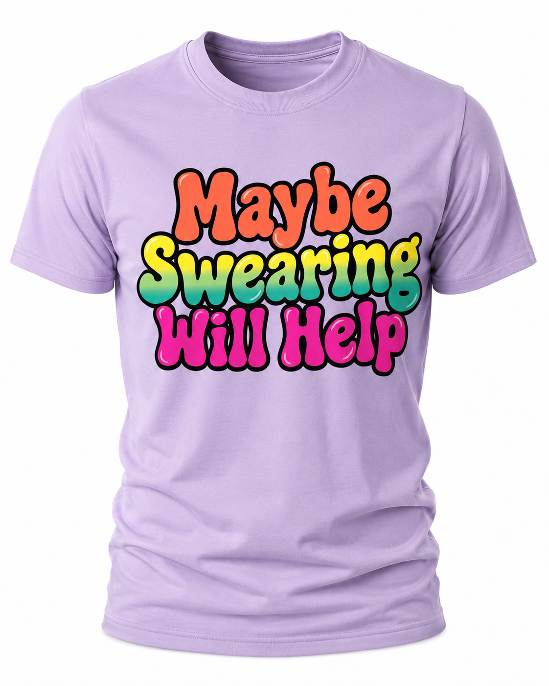 Maybe Swearing Will Help T-Shirt