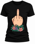 Floral Middle Finger T-Shirt - Funny Sarcastic Graphic Tee