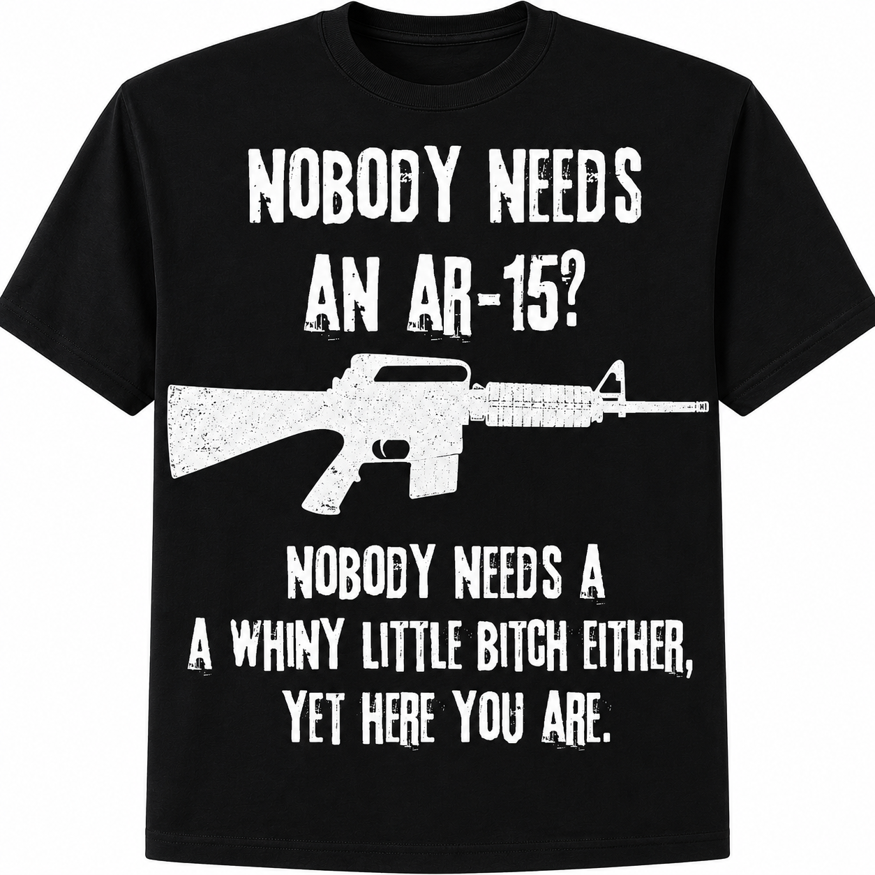 Nobody Needs an AR-15? T-Shirt