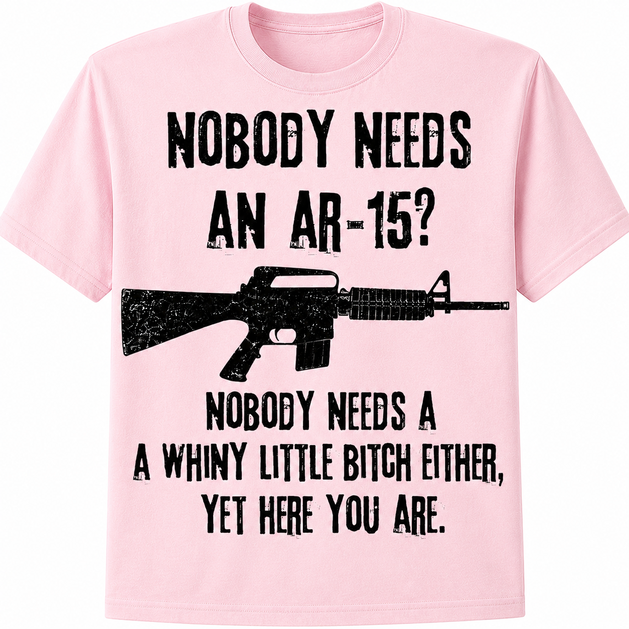 Nobody Needs an AR-15? T-Shirt