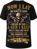 Now I Lay Me Down to Sleep, Beside My Bed a Gun I Keep - T-Shirt