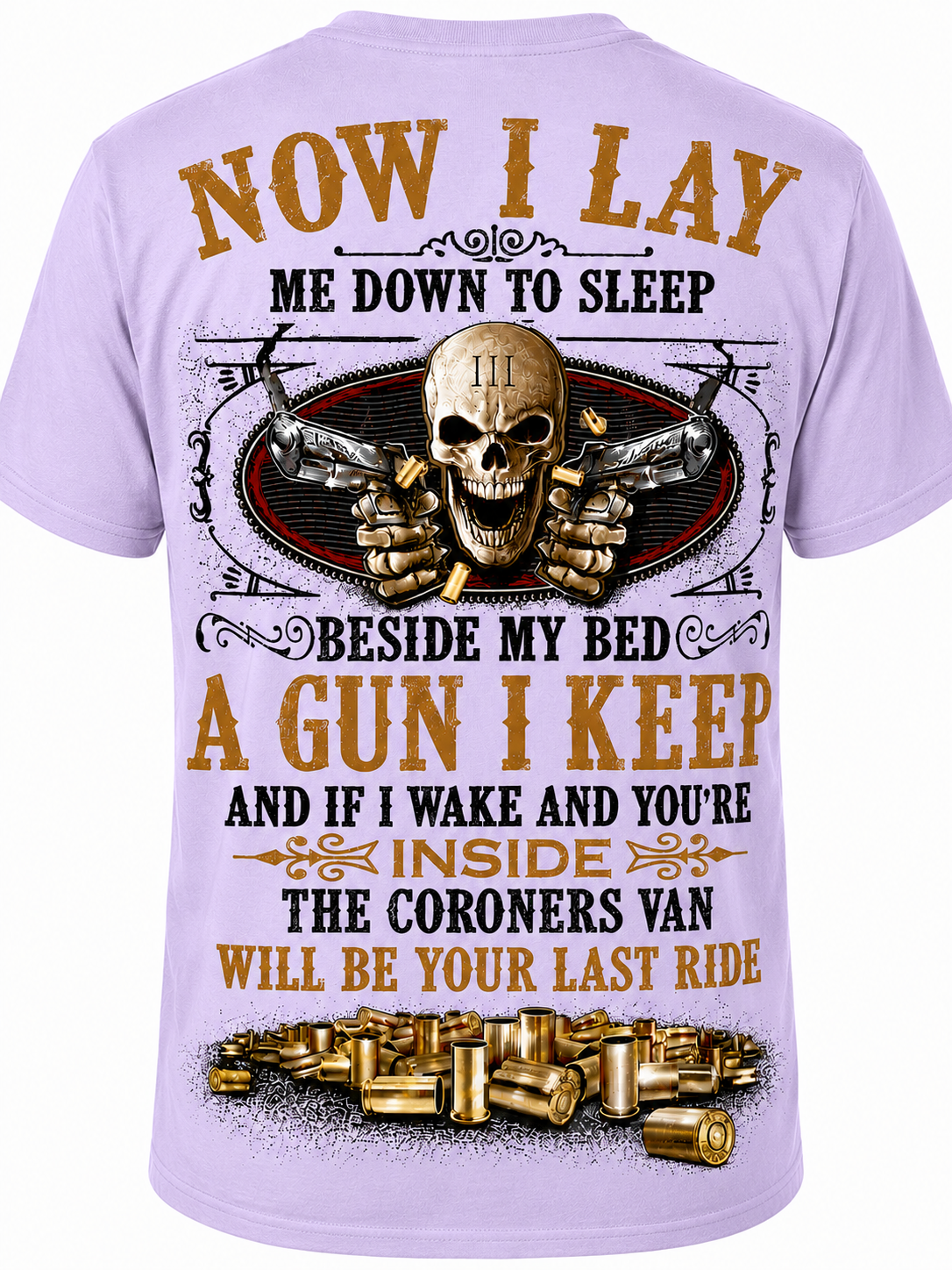 Now I Lay Me Down to Sleep, Beside My Bed a Gun I Keep - T-Shirt