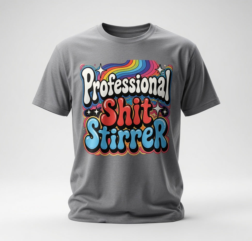 Professional Shit Stirrer T-Shirt - Funny Adult Humor Graphic T-Shirt
