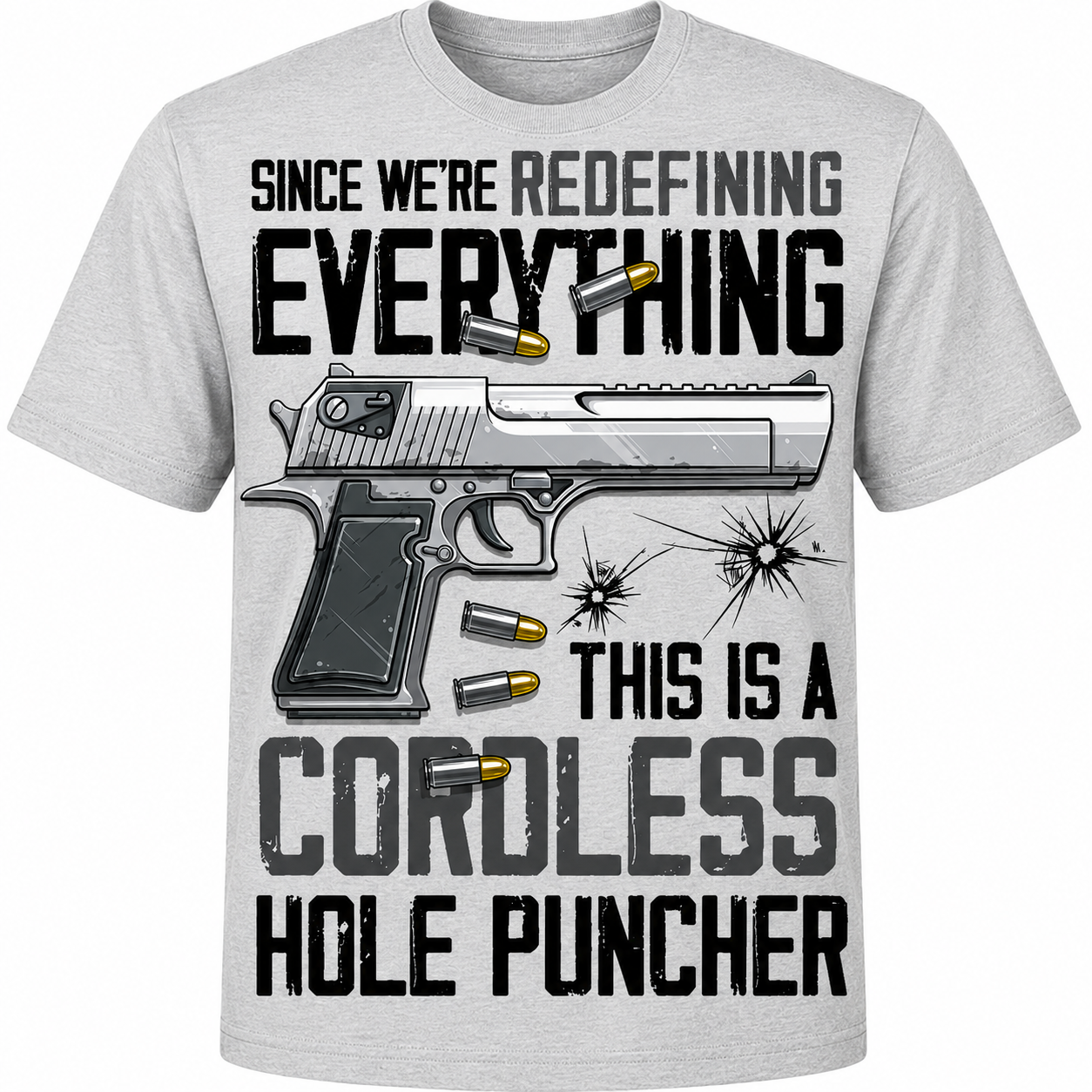 Redefining Everything, Cordless Hole Puncher T-Shirt