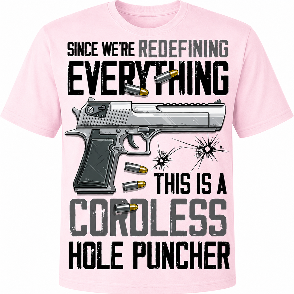 Redefining Everything, Cordless Hole Puncher T-Shirt