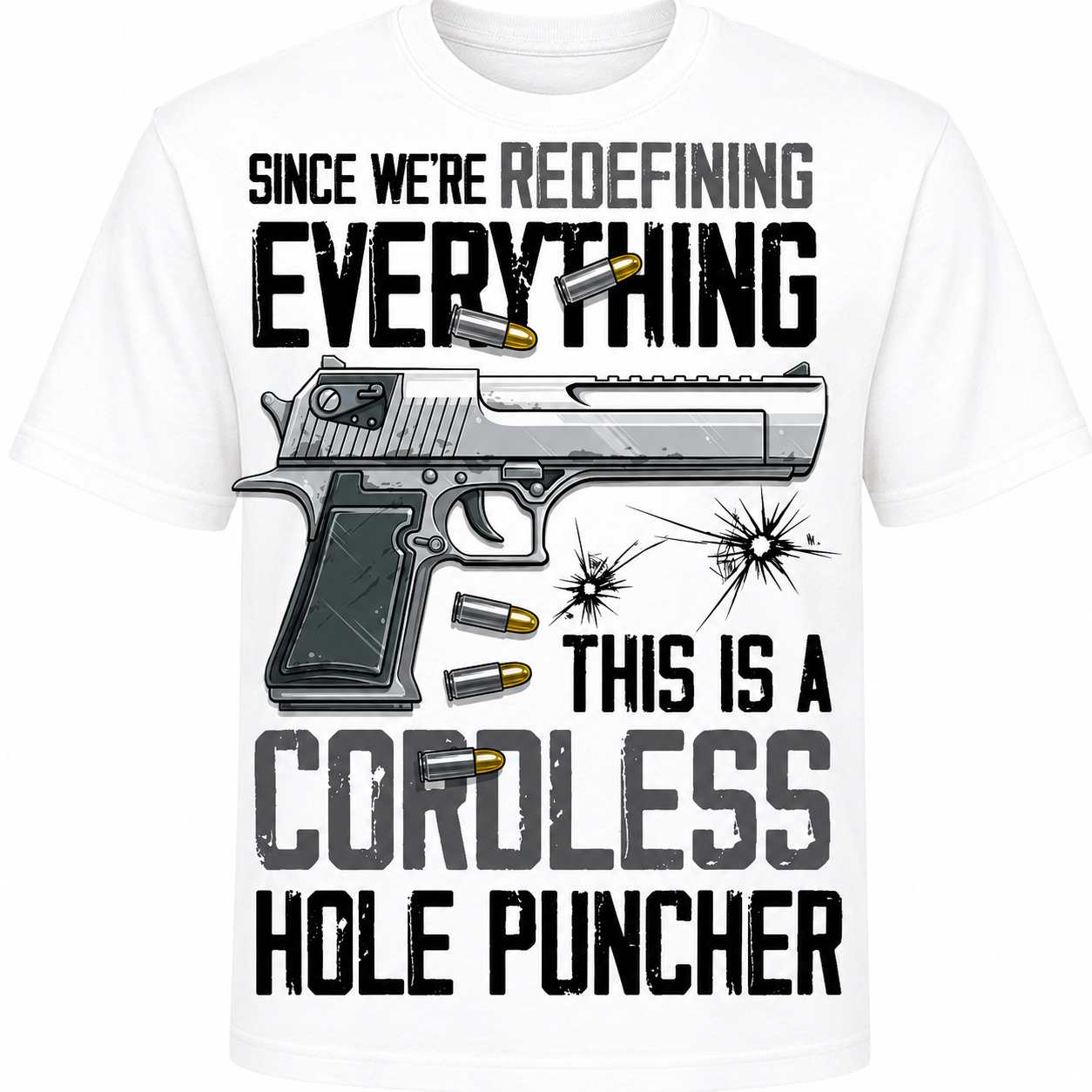 Redefining Everything, Cordless Hole Puncher T-Shirt