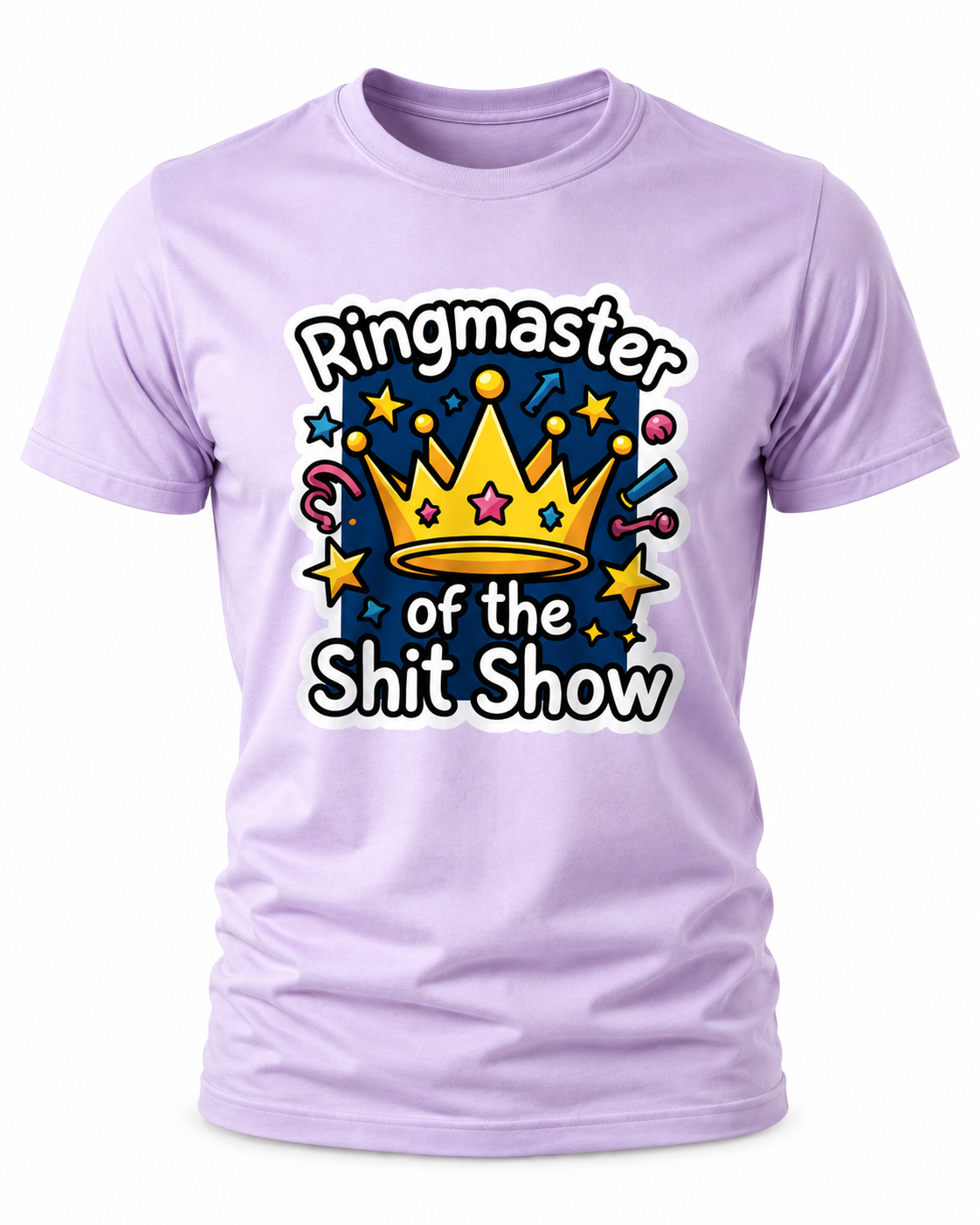 Ringmaster of the Shit Show T-Shirt - Funny Circus Crown Graphic Tee
