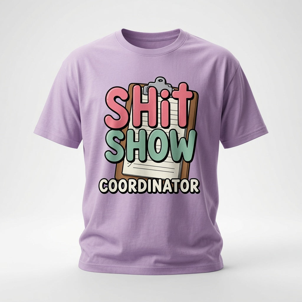 Shit Show Coordinator T-Shirt