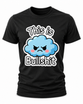 This Is Bullshit T-Shirt