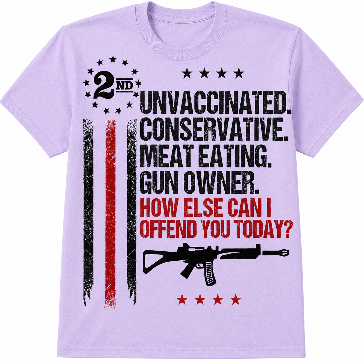 Unvaccinated Conservative Meat Eating Gun Owner T-Shirt